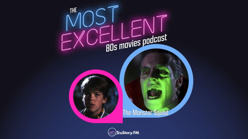 The Monster Squad (1987) • The Most Excellent 80s Movies Podcast • Episode 816
