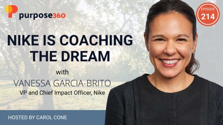 Nike Is Coaching the Dream with Vanessa Garcia-Brito • Purpose 360 • Episode 214