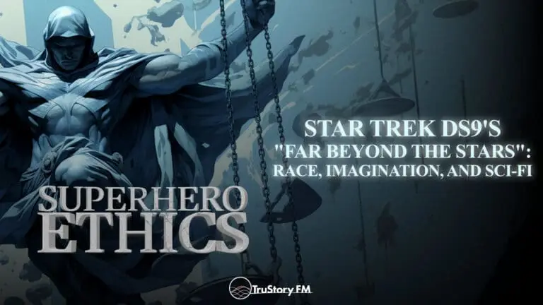 Star Trek DS9's "Far Beyond the Stars": Race, Imagination, and Sci-Fi • Superhero Ethics • Episode 364