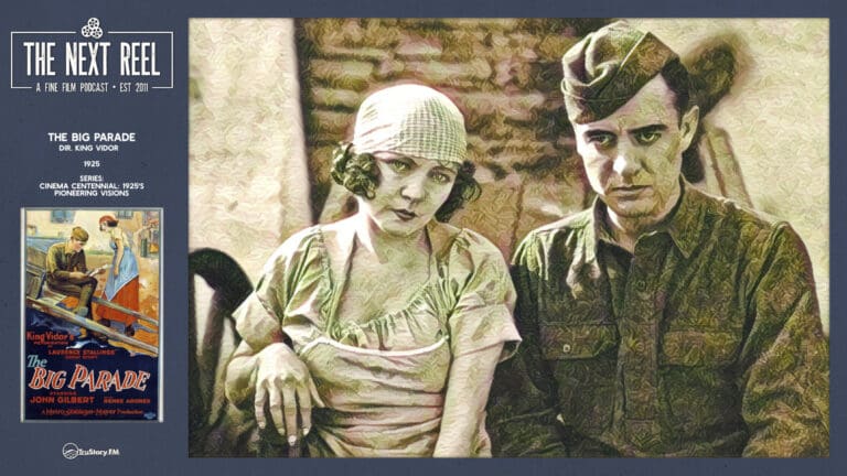 The Next Reel • Season 15 • Series: Cinema Centennial: 1925's Pioneering Visions • The Big Parade