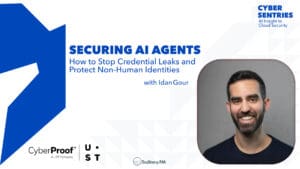 Securing AI Agents: How to Stop Credential Leaks and Protect Non‑Human Identities with Idan Gour • Cyber Sentries: AI Insights to Cloud Security • Episode 208