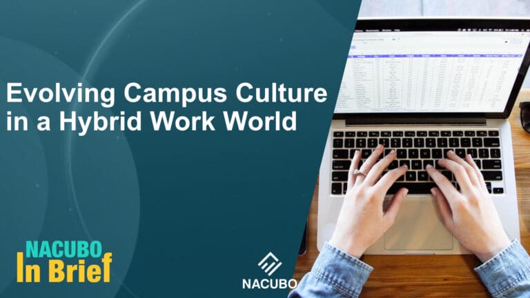Evolving Campus Culture in a Hybrid Work World • NACUBO in Brief • Episode 1008
