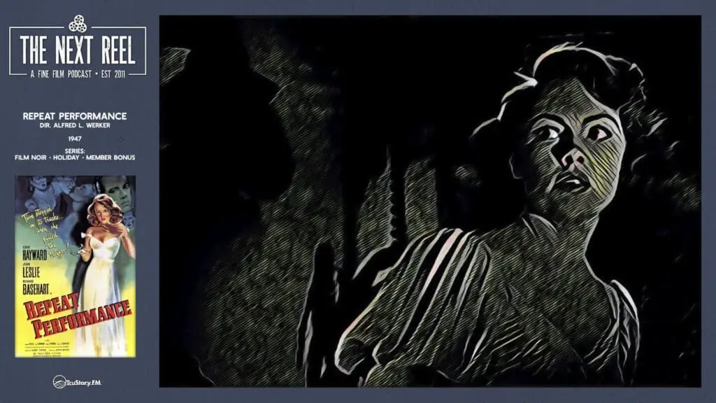 The Next Reel • Season 15 • Series: Film Noir • Holiday • Repeat Performance • Member Bonus