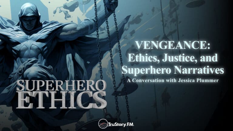 Vengeance: Ethics, Justice, and Superhero Narratives • Superhero Ethics • Episode 369