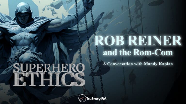 Rob Reiner and the Rom-Com • Superhero Ethics • Episode 371