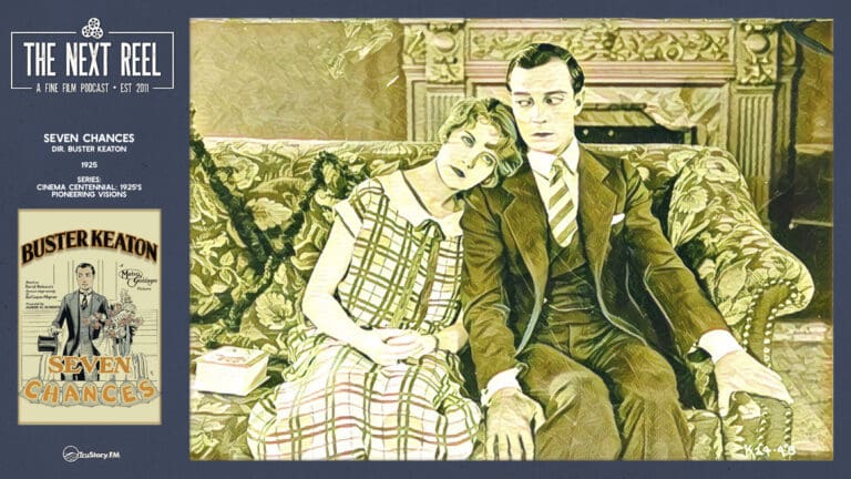 The Next Reel • Season 15 • Series: Cinema Centennial: 1925's Pioneering Visions • Seven Chances