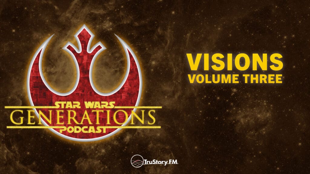 Star Wars: Visions Volume 3 • Star Wars Generations • Episode 316
