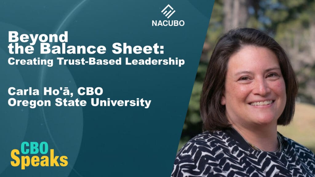 Beyond the Balance Sheet: Creating Trust-Based Leadership with Oregon State University CBO Carla Hoʻā • CBO Speaks • Episode 1207