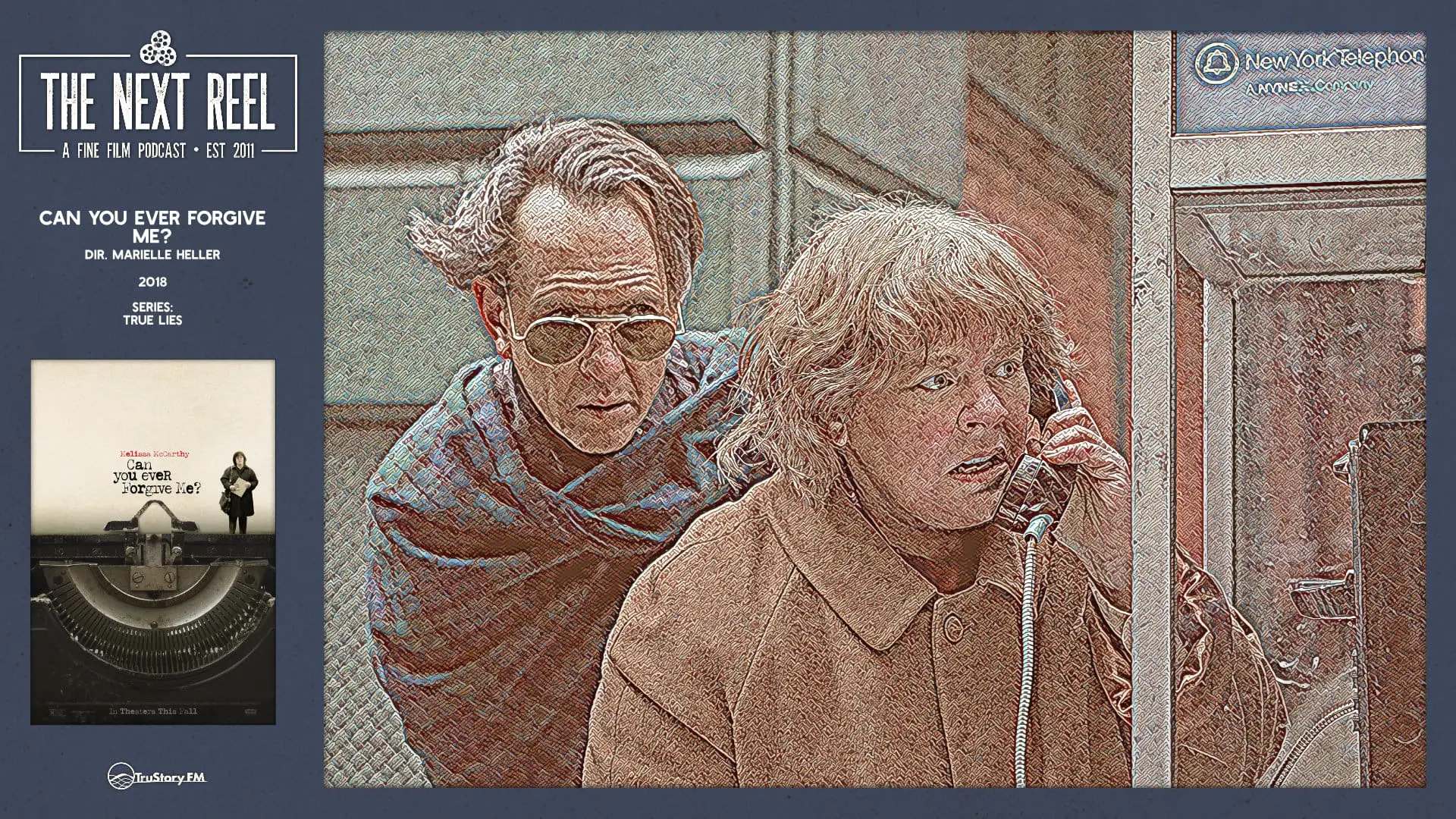 The Next Reel • Season 15 • Series: True Lies • Can You Ever Forgive Me?