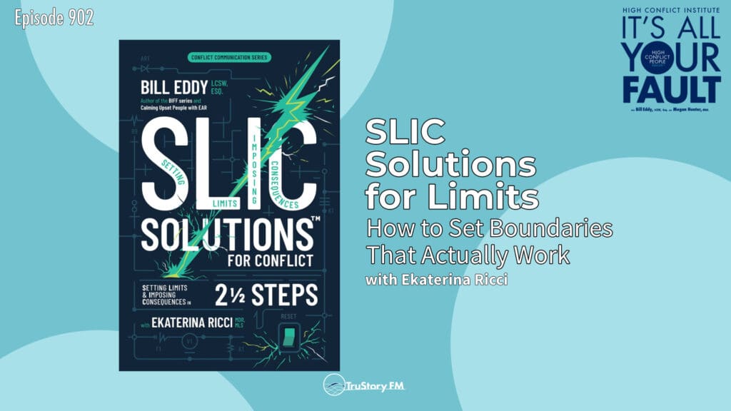 SLIC Solutions for Limits: How to Set Boundaries That Actually Work (with Ekaterina Ricci) • It’s All Your Fault • Episode 902