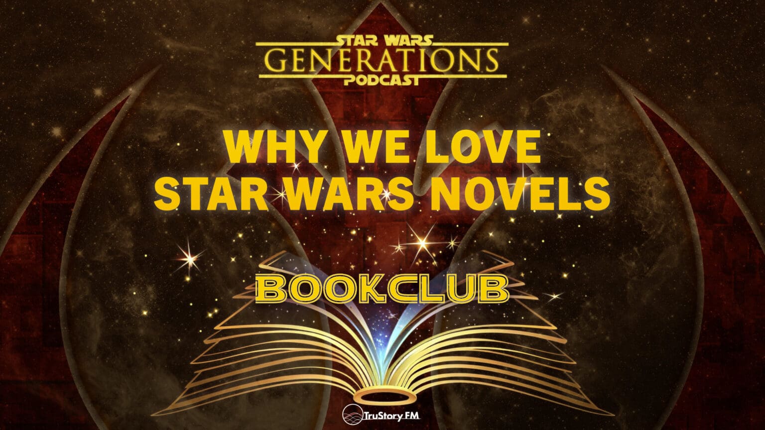 Book Club • Why We Love Star Wars Novels • Star Wars Generations • Episode 318