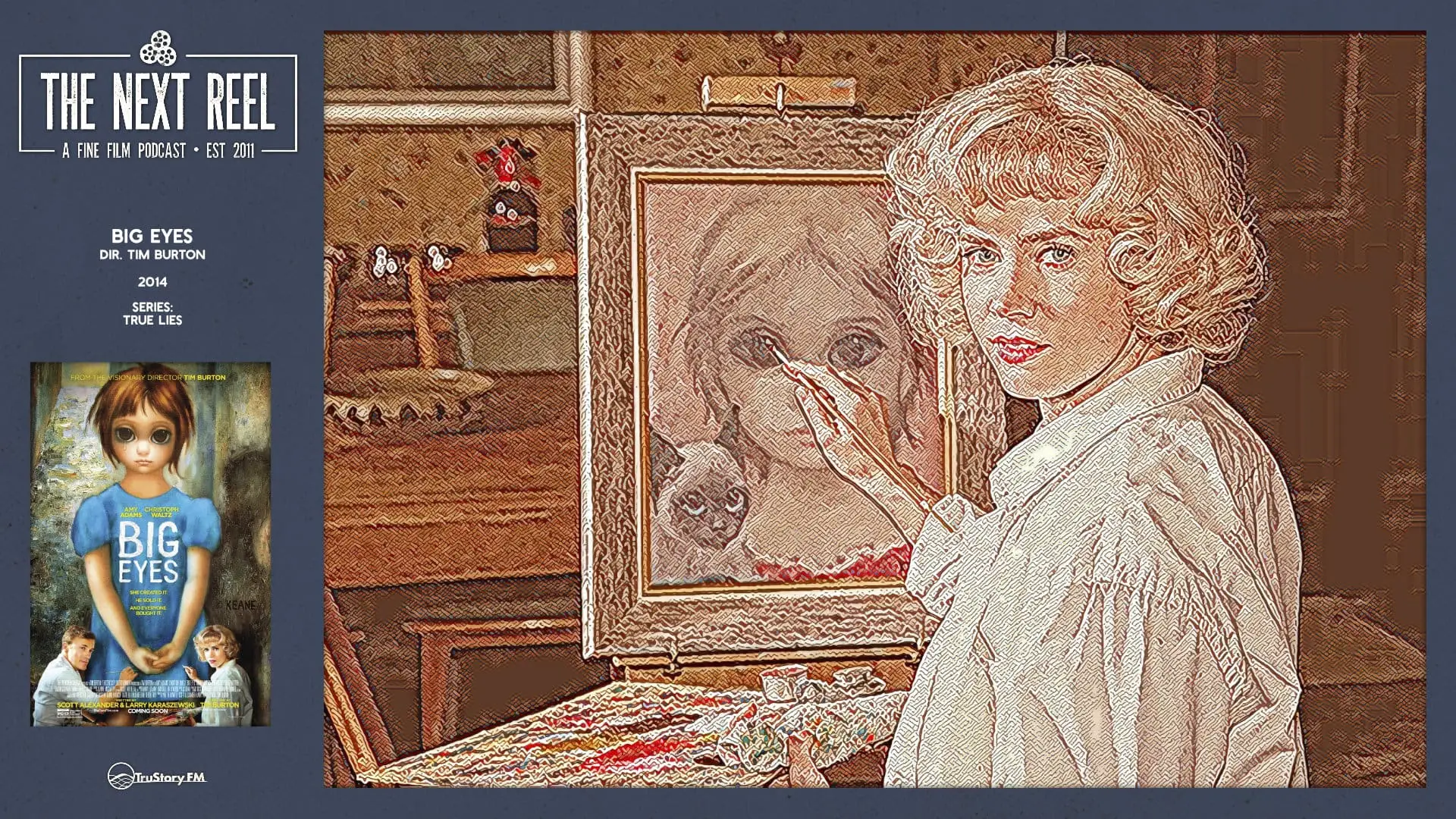 The Next Reel • Season 15 • Series: True Lies • Big Eyes