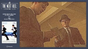 The Next Reel • Season 15 • Series: True Lies • Catch Me if You Can • Member Bonus