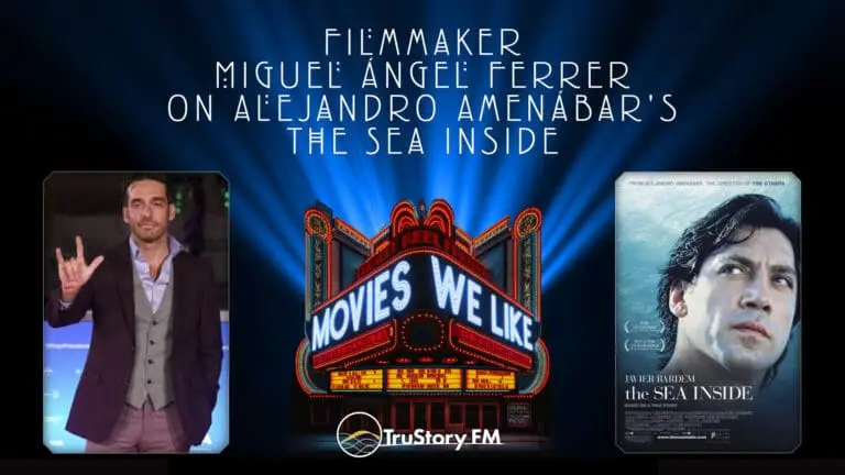 Filmmaker Miguel Ángel Ferrer on The Sea Inside • Movies We Like • Episode 706