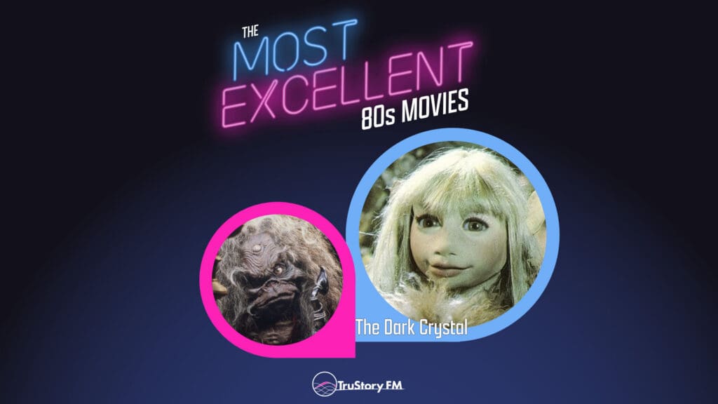 The Dark Crystal (1982) • The Most Excellent 80s Movies Podcast • Episode 901