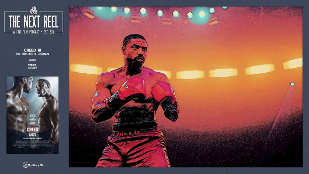 The Next Reel • Season 15 • Series: Rocky • Creed III