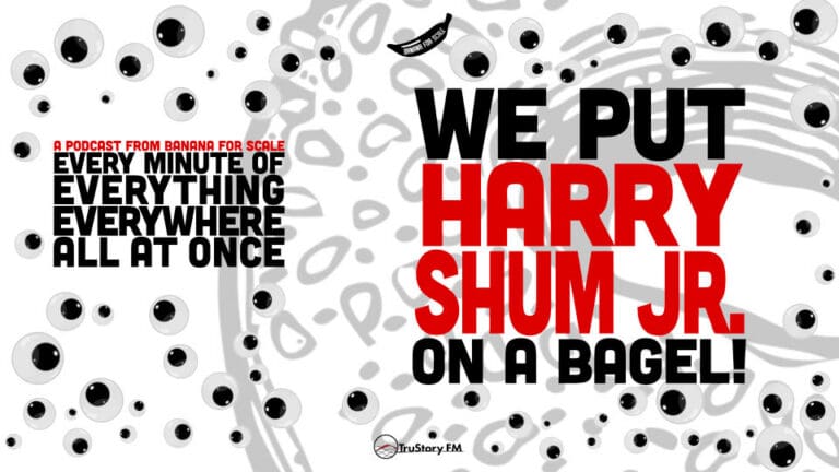 Minute 78 - We Put Harry Shum Jr. On A Bagel! • Every Minute of Everything Everywhere All at Once • Minute 78