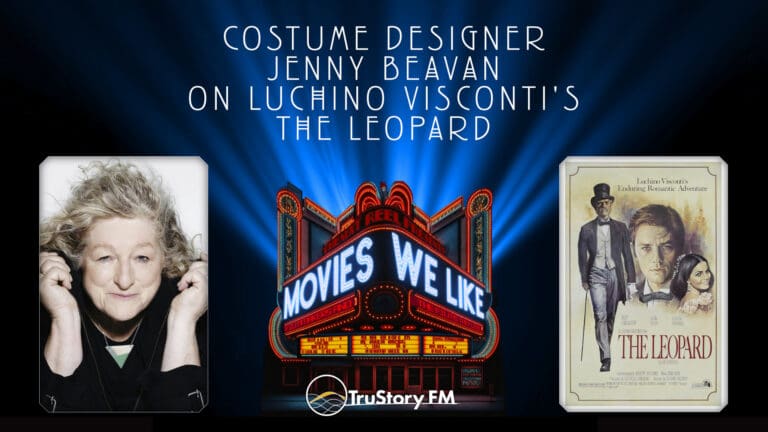 Costume Designer Jenny Beavan on The Leopard • Movies We Like • Season 7 • Episode 7
