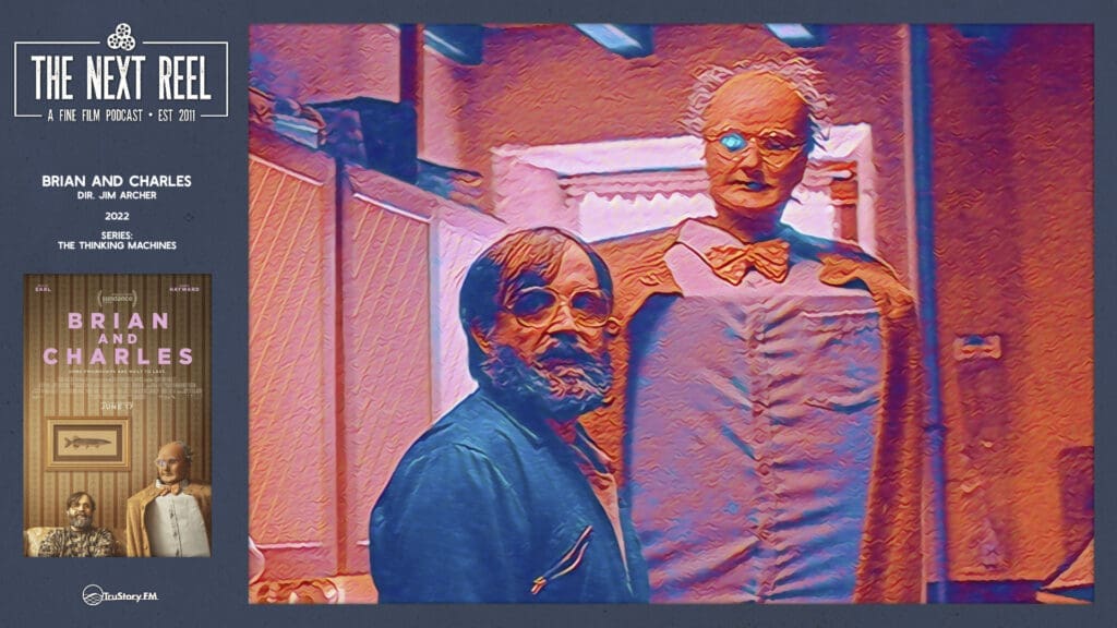 The Next Reel • Season 15 • Series: Thinking Machines • Brian and Charles