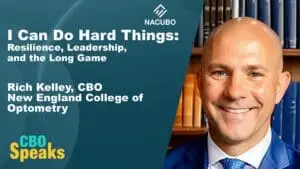 I Can Do Hard Things: Resilience, Leadership, and the Long Game with New England College of Optometry CBO Rich Kelley • CBO Speaks • Episode 1209