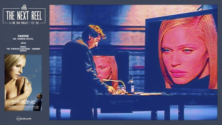 The Next Reel • Season 15 • Series: Thinking Machines • S1M0NE • Member Bonus