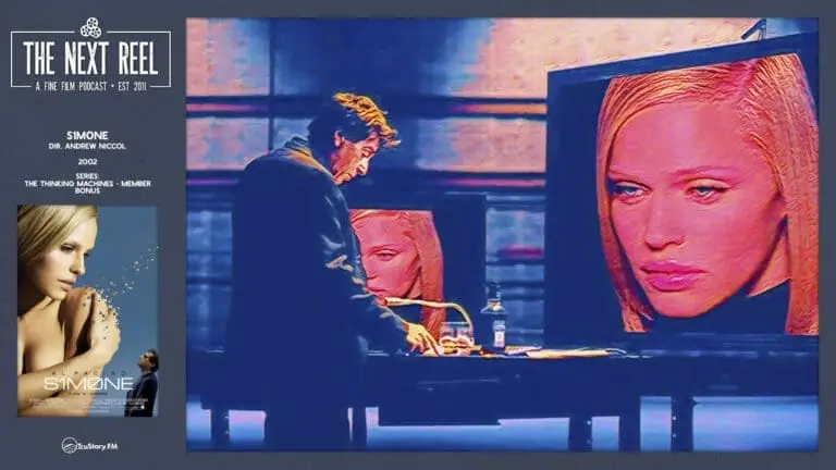 The Next Reel • Season 15 • Series: Thinking Machines • S1M0NE • Member Bonus
