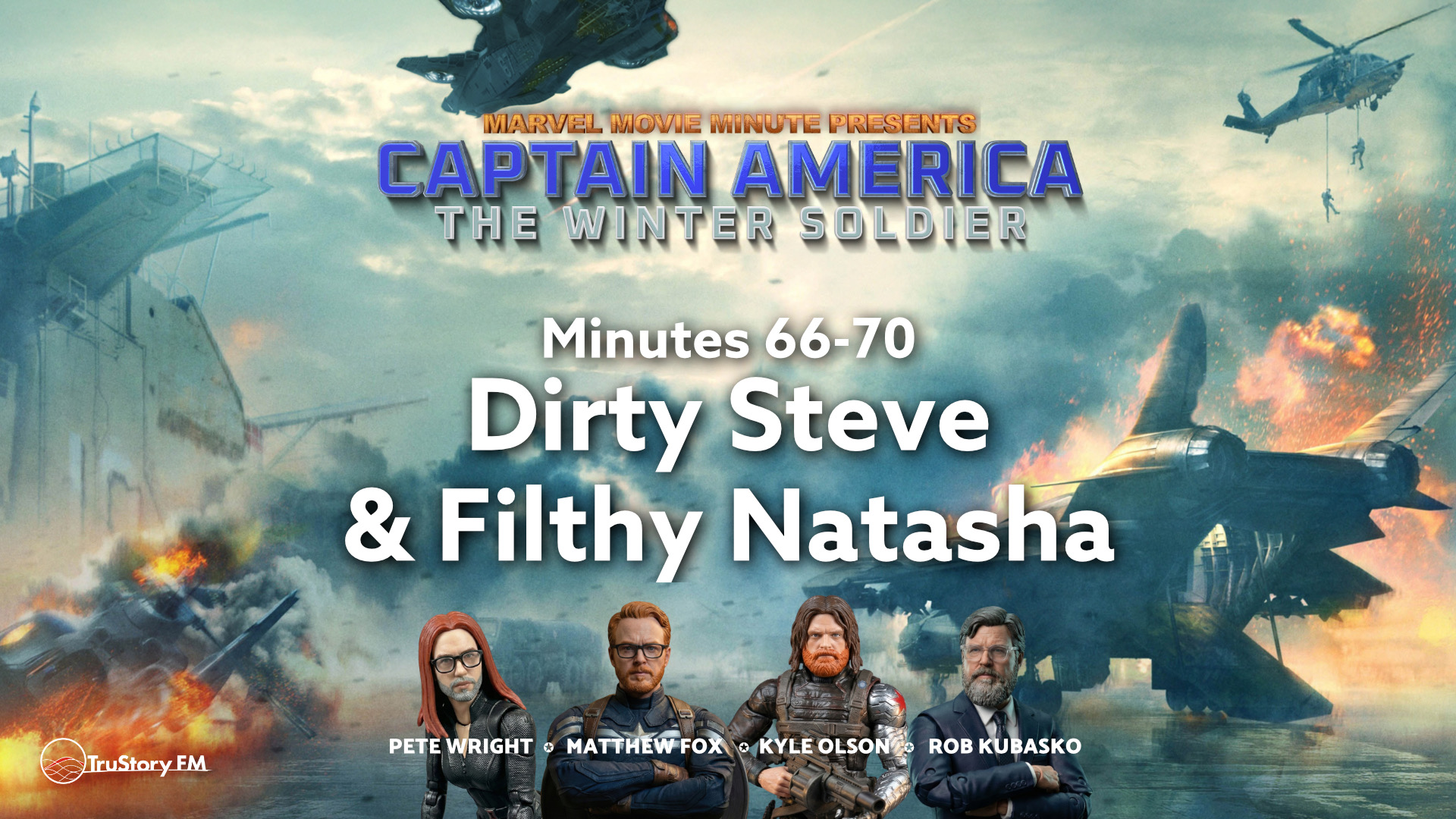 CATWS Minutes 66-70: Dirty Steve & Filthy Natasha • TruStory FM