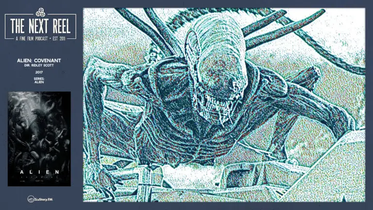 The Next Reel • Season 15 • Series: Alien • Alien: Covenant