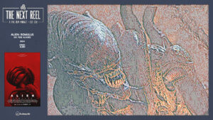 The Next Reel • Season 15 • Series: Alien • Alien: Romulus