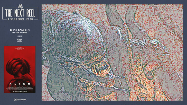 The Next Reel • Season 15 • Series: Alien • Alien: Romulus