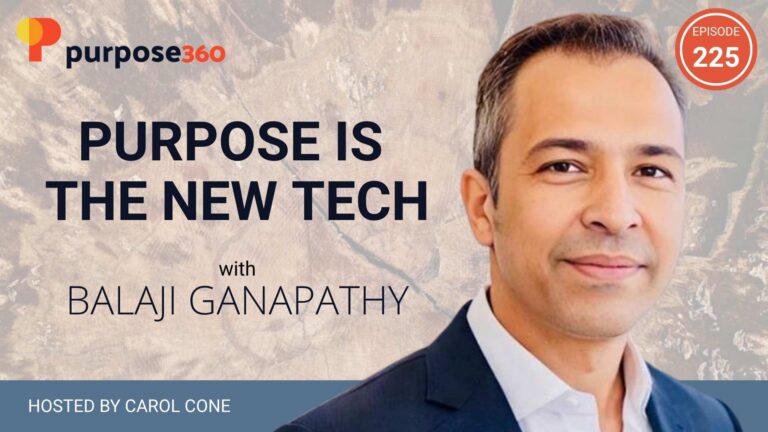 Purpose Is the New Tech with Balaji Ganapathy • Purpose 360 • Episode 225