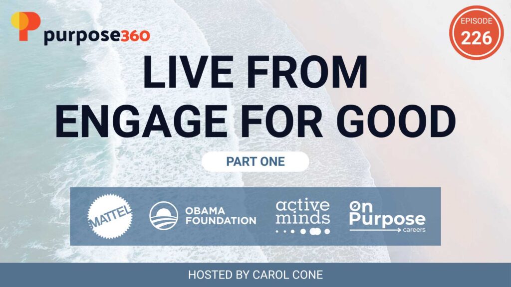 Live From Engage for Good Part 1 • Purpose 360 • Episode 226