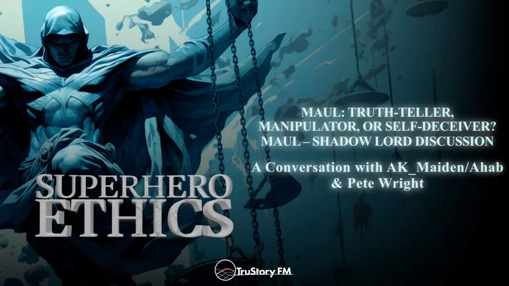 Maul: Truth-Teller, Manipulator, or Self-Deceiver? • Maul – Shadow Lord Discussion • Superhero Ethics • Episode 391