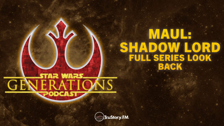 Maul: Shadow Lord • Full Series Look Back • Star Wars Generations • Episode 337
