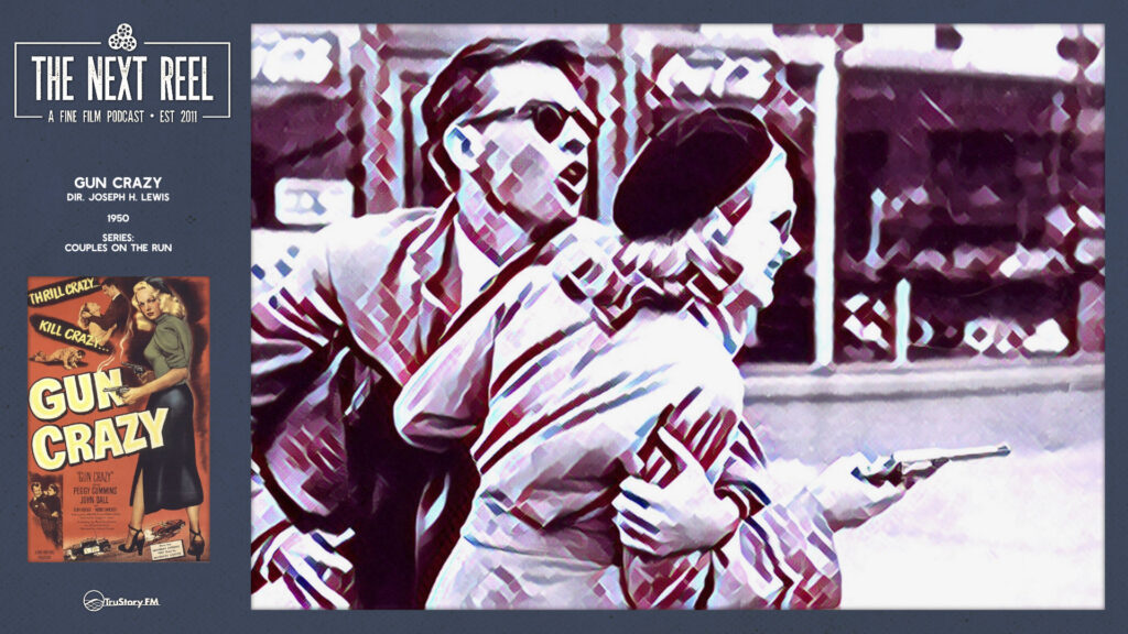 The Next Reel • Season 15 • Series: Couples on the Run • Gun Crazy