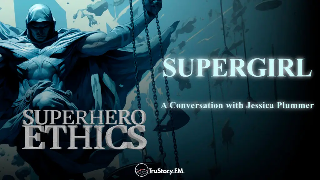 Supergirl • Superhero Ethics • Episode 399