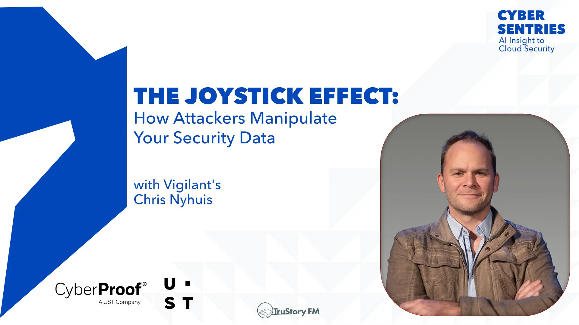 The Joystick Effect: How Attackers Manipulate Your Security Data with Chris Nyhuis • Cyber Sentries • Episode 215