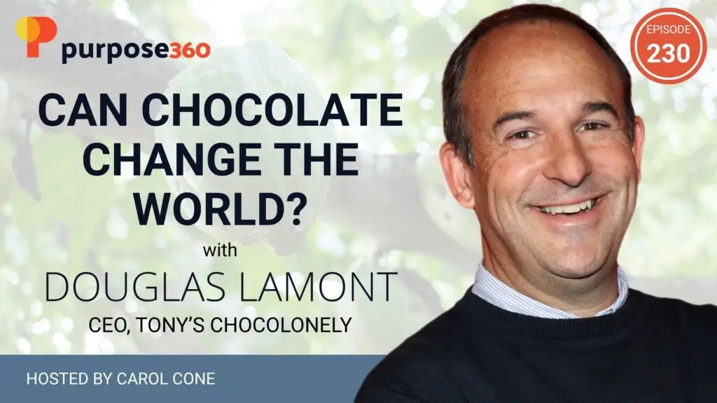 Can Chocolate Change the World? with Douglas Lamont • Purpose 360 • Episode 230