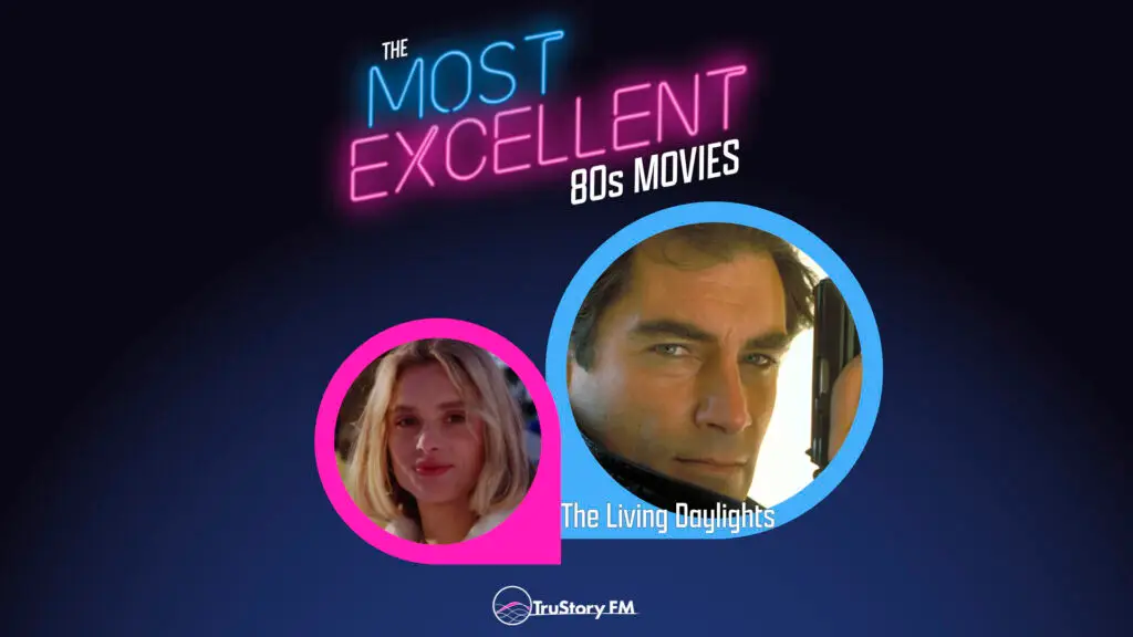 The Living Daylights (1987) • The Most Excellent 80s Movies • Episode 909