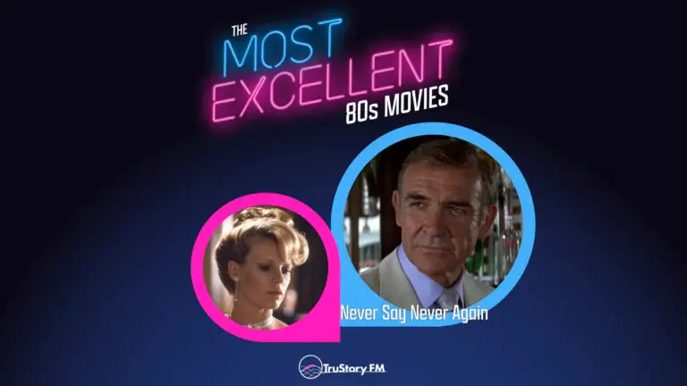 Never Say Never Again (1983) • The Most Excellent 80s Movies • Episode 910