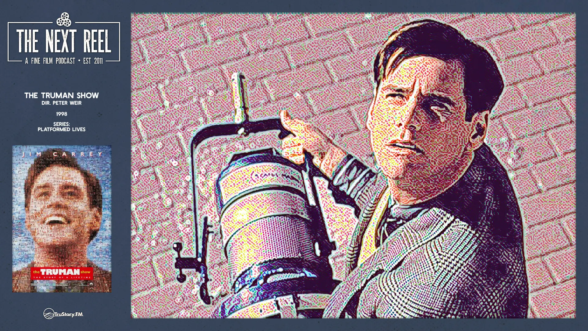 The Next Reel • Season 16 • Series: Platformed Lives • The Truman Show