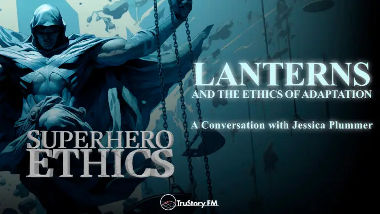 Lanterns and the Ethics of Adaptation • Superhero Ethics • Episode 407