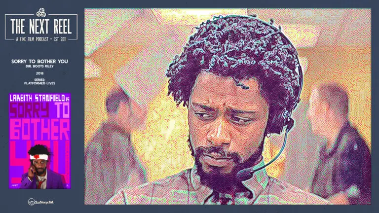 The Next Reel • Season 16 • Series: Platformed Lives • Sorry to Bother You