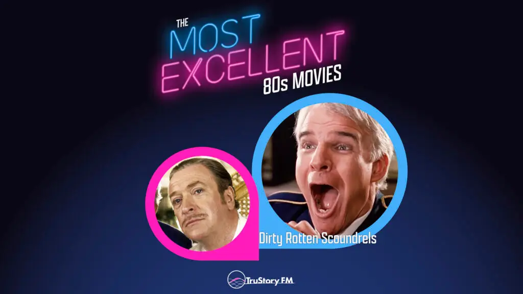 Dirty Rotten Scoundrels (1988) • The Most Excellent 80s Movies • Episode 914