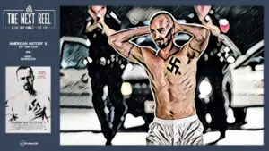 The Next Reel • Season 16 • Series: Radicalized • American History X