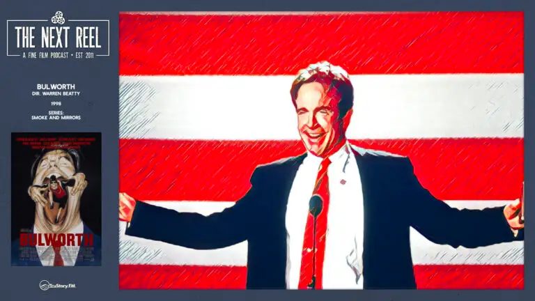 The Next Reel • Season 16 • Series: Smoke and Mirrors • Bulworth