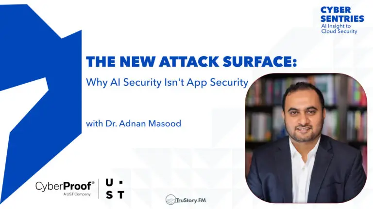 The New Attack Surface: Why AI Security Isn't App Security with Dr. Adnan Masood • Cyber Sentries • Episode 301