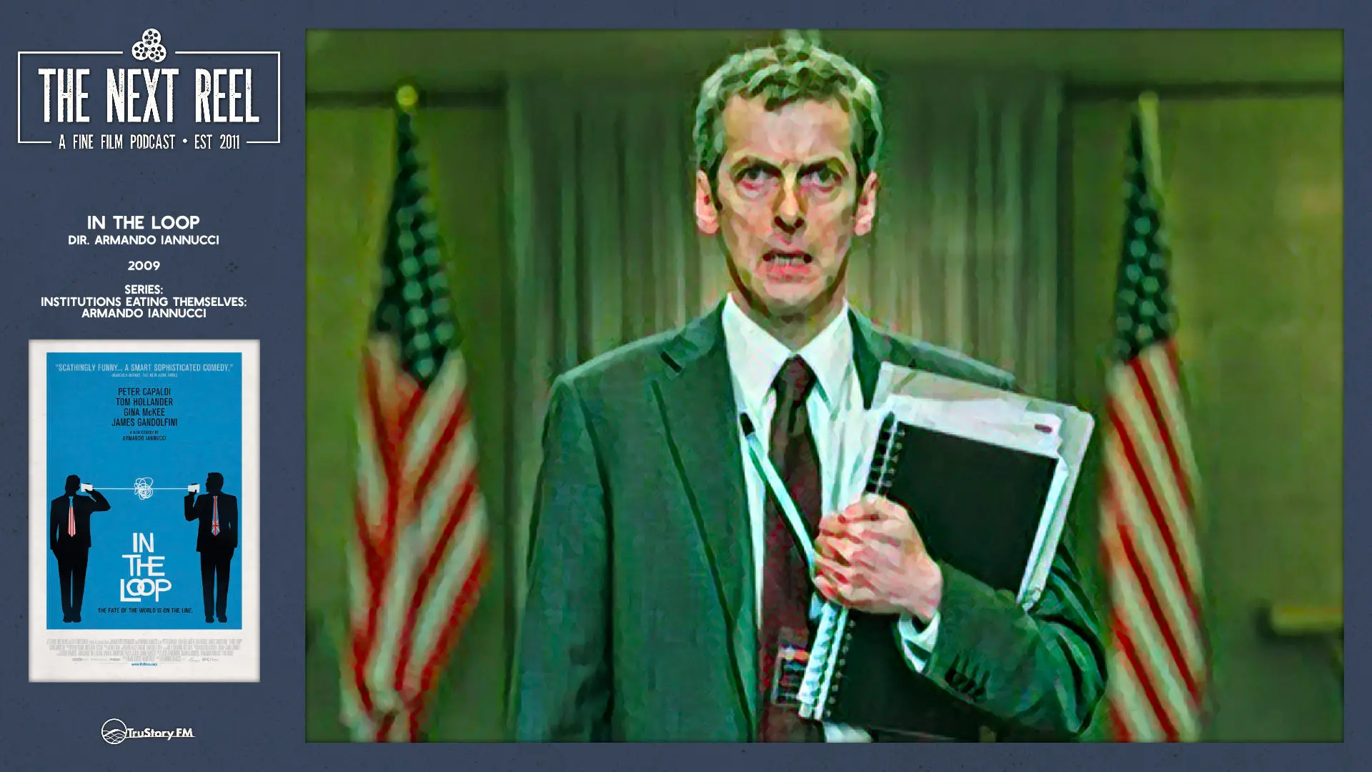 The Next Reel • Season 16 • Series: Institutions Eating Themselves: Armando Iannucci • In the Loop